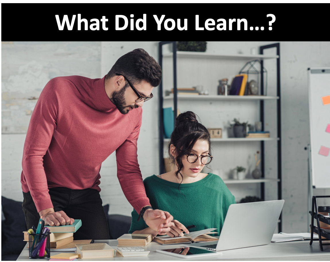 What Did You Learn&hellip;?