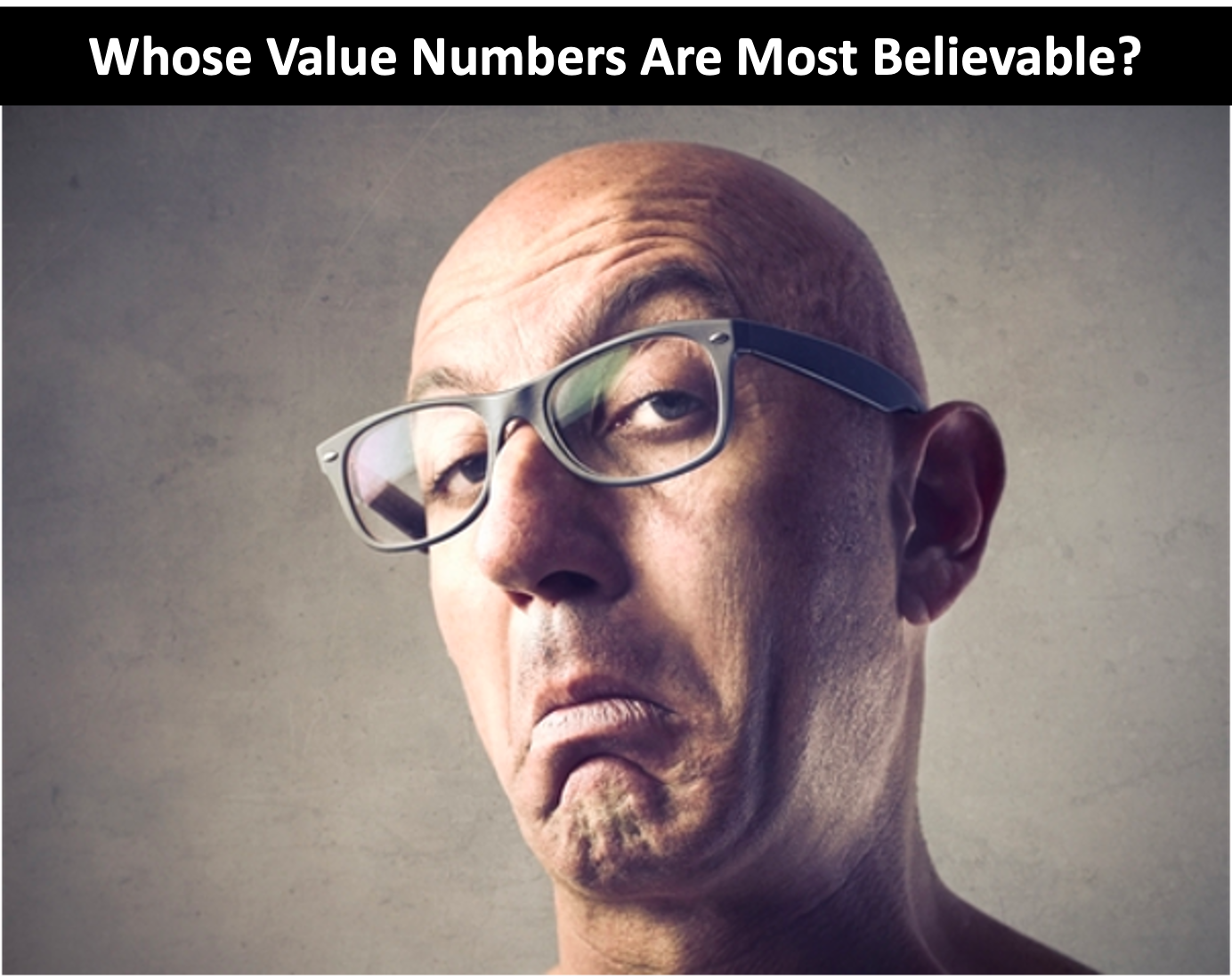 Whose Value Numbers Are Most Believable?